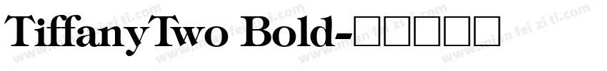 TiffanyTwo Bold字体转换